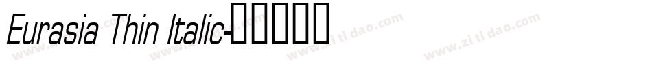 Eurasia Thin Italic字体转换